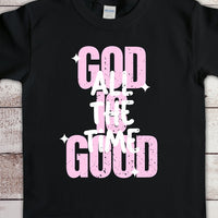 GOD is Good T-Shirt